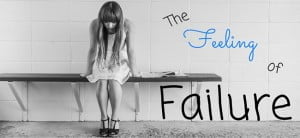 The feeling of failure is what we possess inside our minds and demotivates our passion for life! latent lifestyle